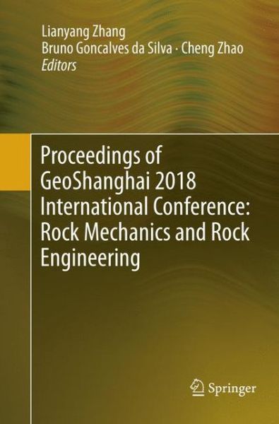 Cover for Proceedings of GeoShanghai 2018 International Conference: Rock Mechanics and Rock Engineering (Paperback Book) [Softcover reprint of the original 1st ed. 2018 edition] (2018)