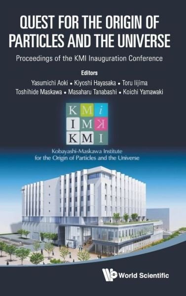 Cover for Masaharu Tanabashi · Quest For The Origin Of Particles And The Universe - Proceedings Of The Kmi Inauguration Conference (Hardcover Book) (2013)