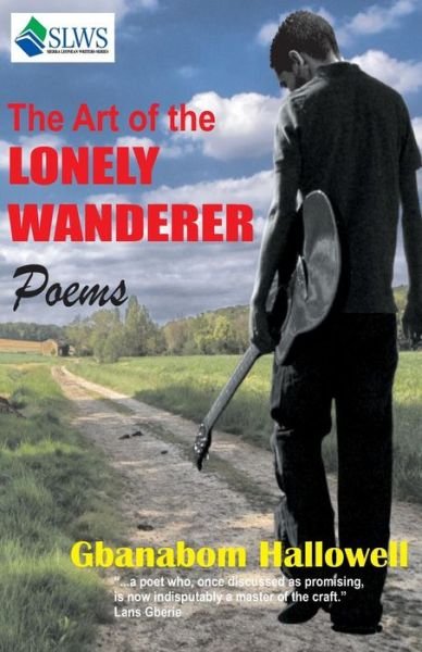 Cover for Gbanabom Hallowell · The Art of the Lonely Wandarer (Paperback Bog) (2016)