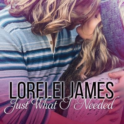 Cover for Lorelei James · Just What I Needed (CD) (2016)