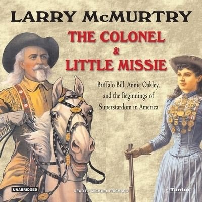 Cover for Larry Mcmurtry · The Colonel and Little Missie Lib/E (CD) (2005)
