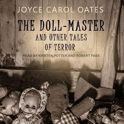 The Doll-Master - Joyce Carol Oates - Muzyka - TANTOR AUDIO - 9798200321315 - 8 października 2019