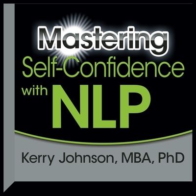 Cover for Kerry Johnson · Mastering Self-Confidence with Nlp (CD) (2015)