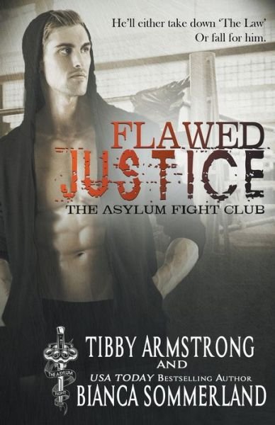 Cover for Tibby Armstrong · Flawed Justice: The Asylum Fight Club: Book 1 - The Asylum Fight Club (Paperback Book) (2021)