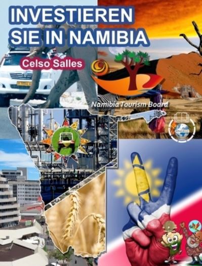 INVESTIEREN SIE IN NAMIBIA - Visit Namibia - Celso Salles: Investieren Sie in die Afrika-Sammlung - Celso Salles - Książki - Blurb - 9798210346315 - 20 maja 2022