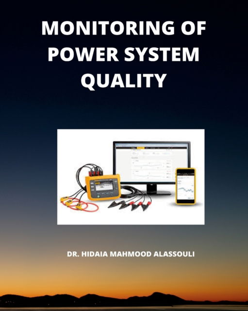 Cover for Dr Hidaia Mahmood Alassouli · Monitoring of Power System Quality (Paperback Book) (2024)