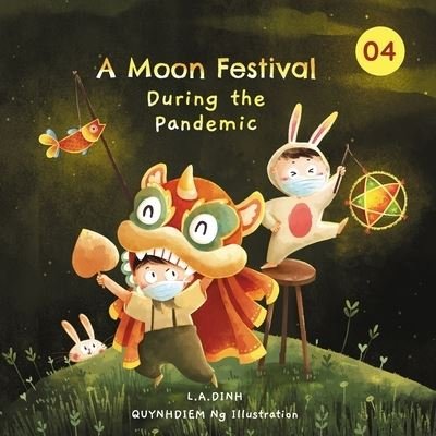 Cover for L a Dinh · A Moon Festival During the Pandemic - Tom and Teo (Paperback Bog) (2022)
