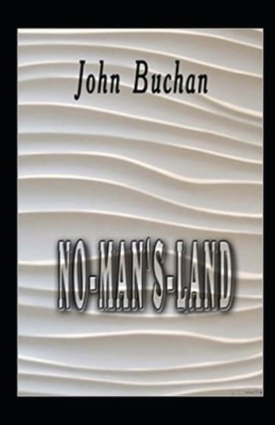Cover for John Buchan · No-man's-land Annotated (Paperback Book) (2021)