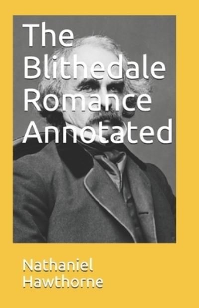 Cover for Nathaniel Hawthorne · The Blithedale Romance Annotated (Paperback Bog) (2021)