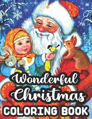 Wonderful Christmas Coloring Book - Geri Rogers - Books - Independently Published - 9798553139315 - October 25, 2020