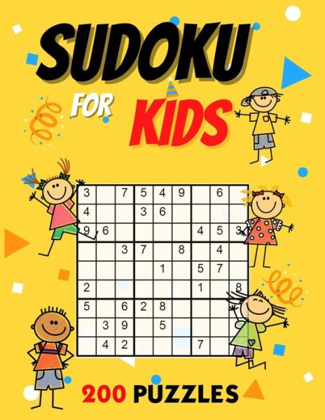 Sudoku for Kids 200 Puzzles - Lucy Taylor - Kirjat - Independently Published - 9798561682315 - maanantai 9. marraskuuta 2020