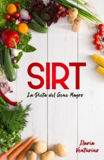 Cover for Ilaria Venturino · Sirt la dieta del Gene Magro (Paperback Book) (2021)