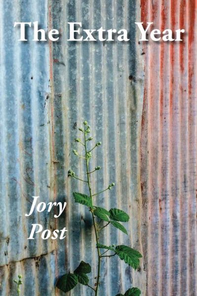 The Extra Year - Jory Post - Books - Independently Published - 9798595959315 - January 16, 2021