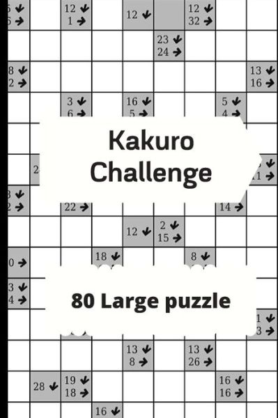 Cover for Kakuro's Challenges Puzzles · Kakuro Challenge Large puzzles (Paperback Book) (2020)