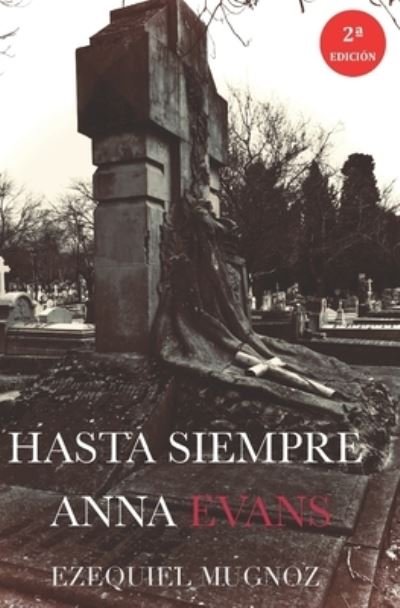 Cover for Mugnoz Ezequiel Mugnoz · Hasta Siempre Anna Evans (Paperback Bog) (2020)