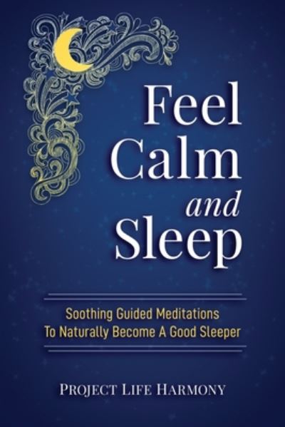 Cover for Project Life Harmony · Feel Calm And Sleep (Paperback Book) (2020)