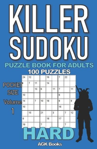 Cover for Agk Books · Killer Sudoku Puzzle Book for Adults: 100 HARD LEVEL POCKET SIZE PUZZLES (Volume 1). Makes a great gift for teens and adults who love puzzles. (Paperback Book) (2020)