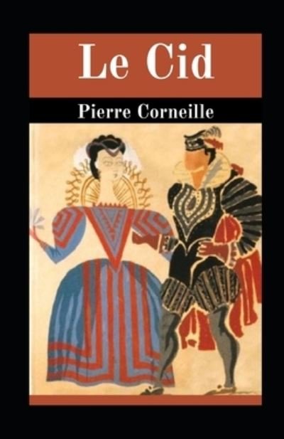 Cover for Pierre Corneille · Le Cid illustrée (Paperback Book) (2021)