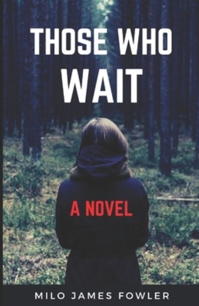 Cover for Milo James Fowler · Those Who Wait (Paperback Book) (2021)