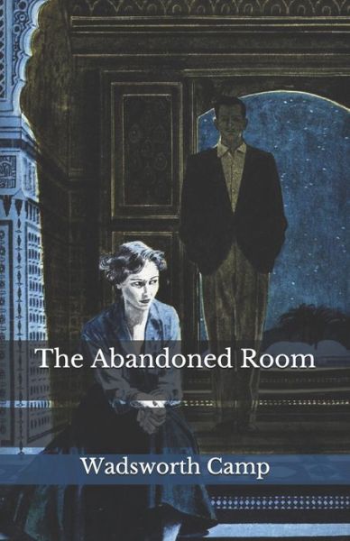 Cover for Wadsworth Camp · The Abandoned Room (Paperback Book) (2021)