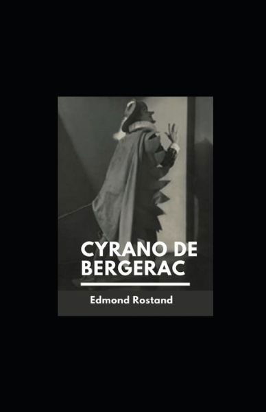 Cyrano de Bergerac illustree - Edmond Rostand - Books - Independently Published - 9798747729315 - May 2, 2021