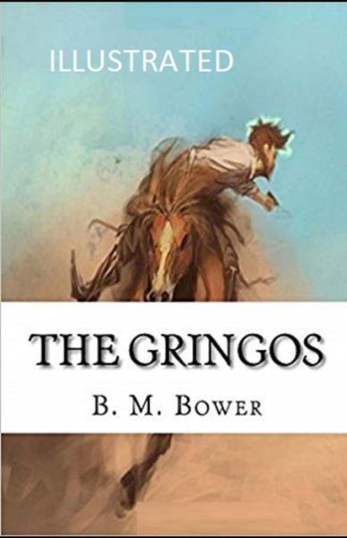 Cover for B M Bower · The Gringos Illustrated (Paperback Book) (2021)