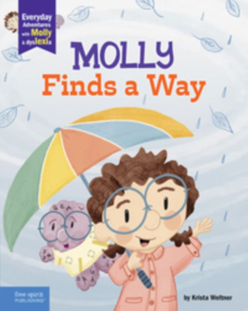 Cover for Krista Weltner · Molly Finds a Way : A book about dyslexia and personal strengths (Hardcover Book) (2024)