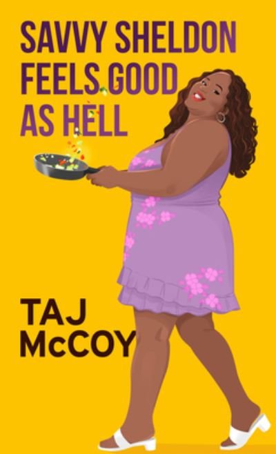 Cover for Taj McCoy · Savvy Sheldon Feels Good as Hell (Hardcover bog) (2022)