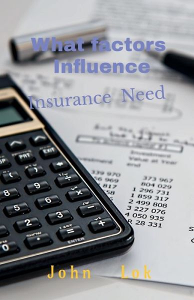 Cover for John Lok · What factors Influence: Insurance Need (Paperback Book) (2022)