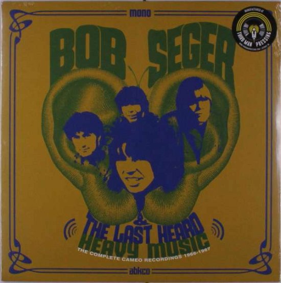 Cover for Bob Seger &amp; the Last Heard · Heavy Music: the Complete Cameo Recordings 1966-1967 (LP) (2018)