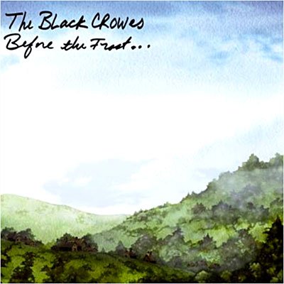 The Black Crowes · Before the Frost & Until the Freeze (LP) (2009)