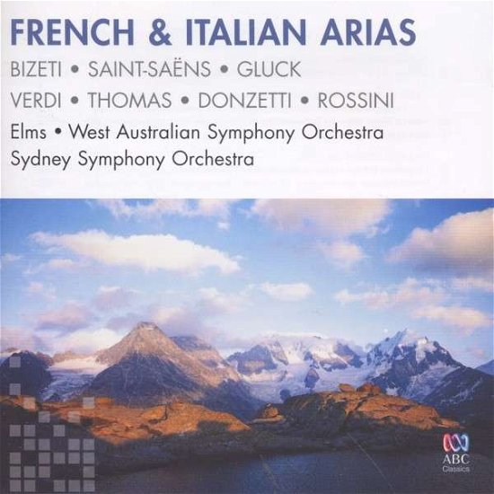 Cover for Elms / Sydney symphony orchestra · French &amp; Italian Arias ABC Classics Klassisk (CD) (2012)