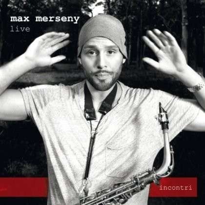 Cover for Max Merseny · Incontri-live (Vinyl-ep Incl.mp3) (VINYL) [EP edition] (2012)