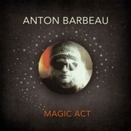 Magic Act - Anton Barbeau - Music - CDB - 0190394017316 - March 4, 2016