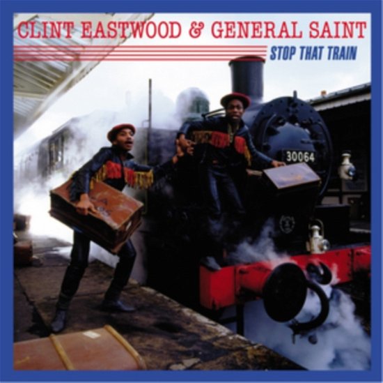 Cover for Clint Eastwood &amp; General Saint · Stop That Train (LP) (1983)