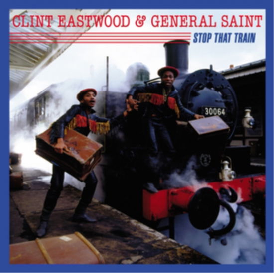 Stop That Train - Clint Eastwood & General Saint - Musik - GREENSLEEVES - 0601811005316 - 9. maj 1983