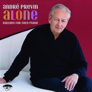 Cover for Andre Previn · Alone: Ballads for Solo Piano (CD) (2007)