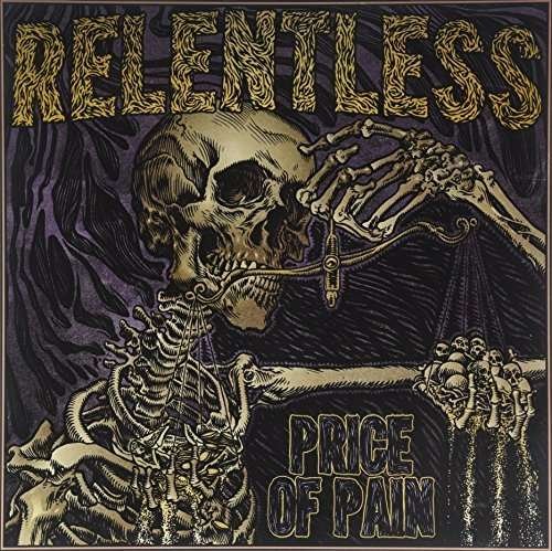 Cover for Relentless · Price of Pain (LP) (2015)