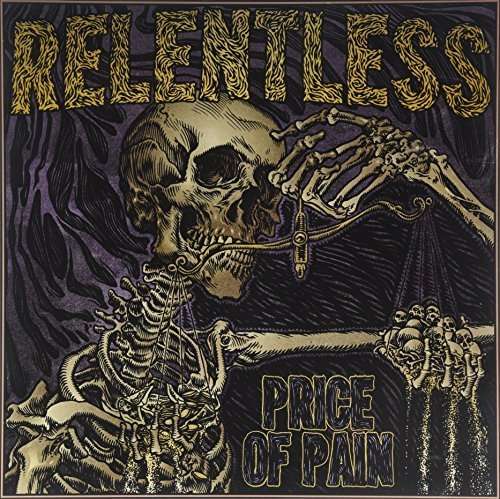 Price of Pain - Relentless - Music - RESIST - 0602547323316 - September 25, 2015