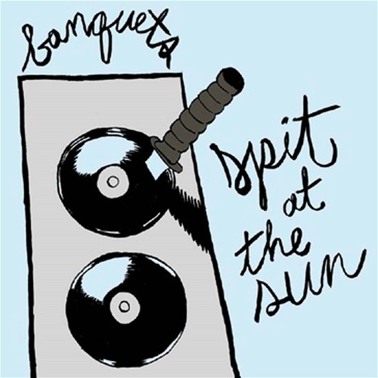 Cover for Banquets · Spit At The Sun (LP) (2015)