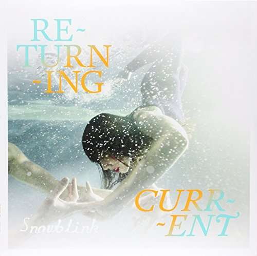 Cover for Snowblink · Returning Current (LP) (2017)