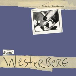 Cover for Paul Westerberg · Suicaine Gratifaction (LP) [180 gram edition] (2015)