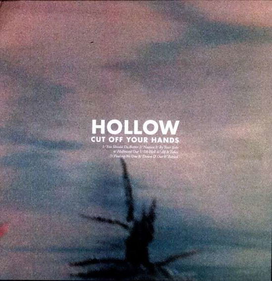 Cover for Cut Off Your Hands · Hollow (LP) (2011)