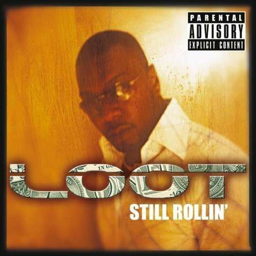 Loot · Still Rollin' (CD) (2014)