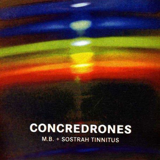 Concredrones - M.b. & Tinnitus,sostrah - Musiikki -  - 0753907984316 - tiistai 2. heinäkuuta 2013