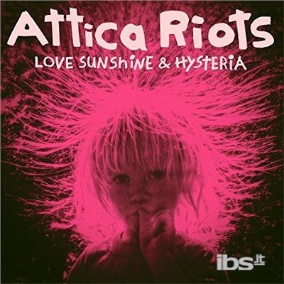 Cover for Attica Riots · Love Sunshine &amp; Hysteria (LP) (2018)