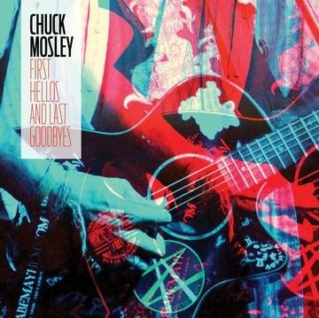 First Hellos And Last Goodbyes - Chuck Mosley - Musik - BLOC GLOBAL - 0860000923316 - 26. september 2020