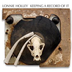 Lonnie Holley · Keeping a Record of It (LP) (2013)