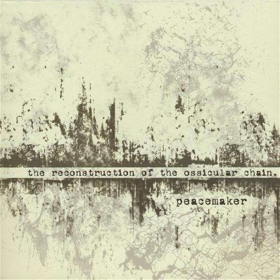 Cover for Peacemaker · Reconstruction of the Ossicular Chain (CD) (2009)