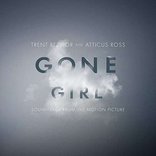 Cover for Trent Reznor &amp; Atticus Ross · Gone Girl (Soundtrack from the Motio N Picture) (LP) [180 gram edition] (2015)